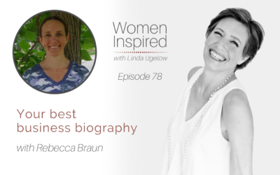 Episode 78: Your best business biography with Rebecca Braun