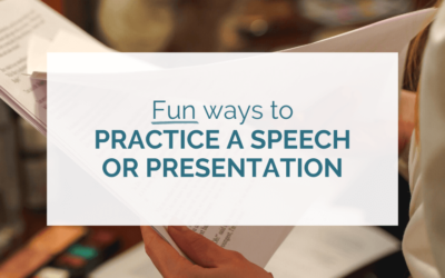 6 fun ways to practice your speech or presentation