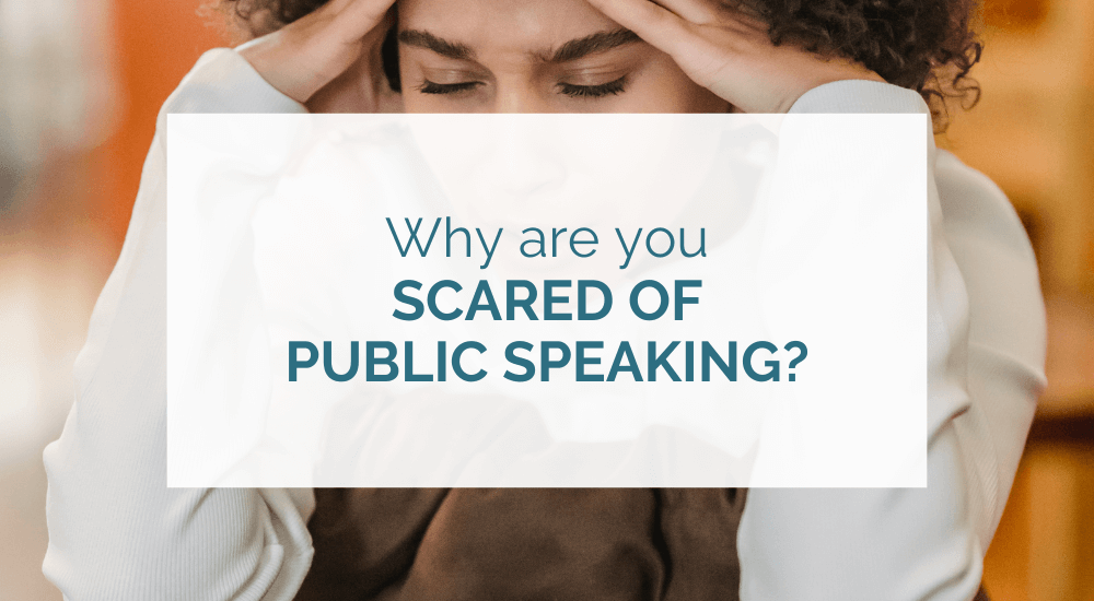 Why are you scared of public speaking?
